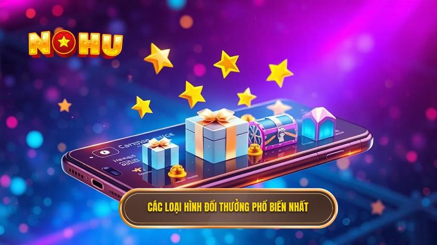 2. Các loại hình đổi thưởng phổ biến nhất