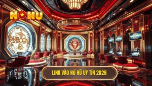 Link vào nổ hũ không bị chặn 2026 - Cập nhật mới nhất tại NỔ HŨ