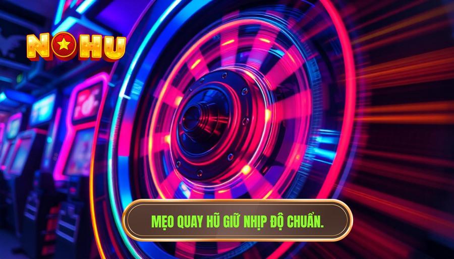 Kỹ thuật quay hũ để duy trì nhịp độ