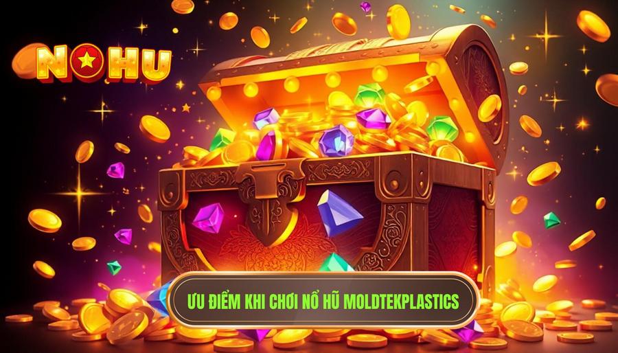 Nổ hũ jackpot khủng: Nghệ thuật săn thưởng và cơ hội đổi đời tại NỔ HŨ 2 Ưu điểm khi chơi nổ hũ Moldtekplastics